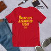 Drink Like a Champion T-Shirt (Red/Yellow)