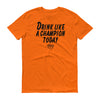 Drink Like a Champion T-Shirt (Orange/Black)